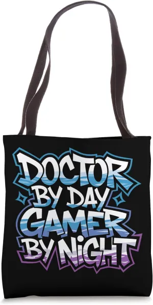 Doctor By Day Gamer By Night Gamer Doctor Tote Bag