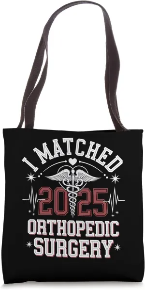 I Matched 2025 Orthopedic Surgery Resident Match Day Doctor Tote Bag