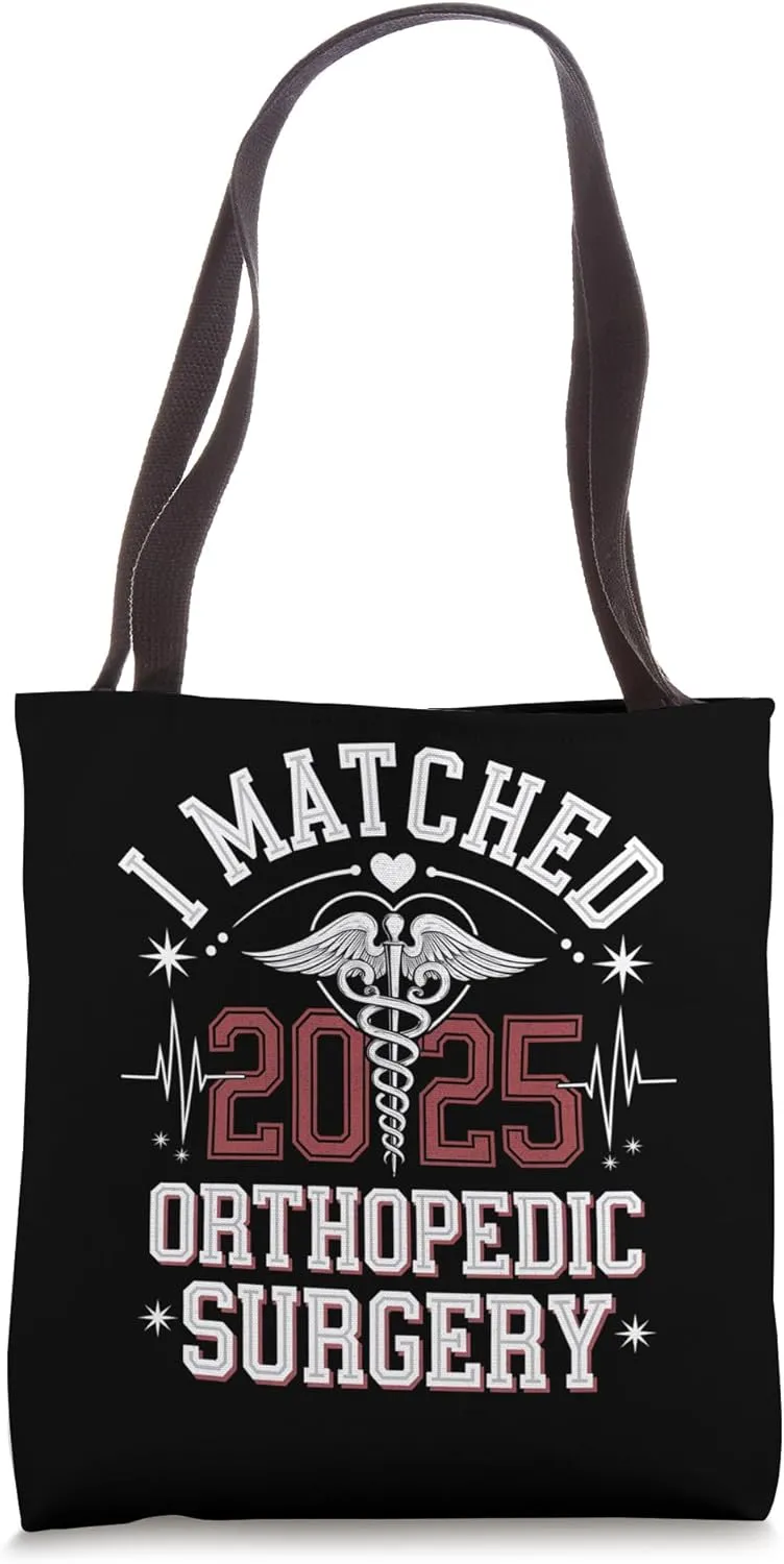 I Matched 2025 Orthopedic Surgery Resident Match Day Doctor Tote Bag