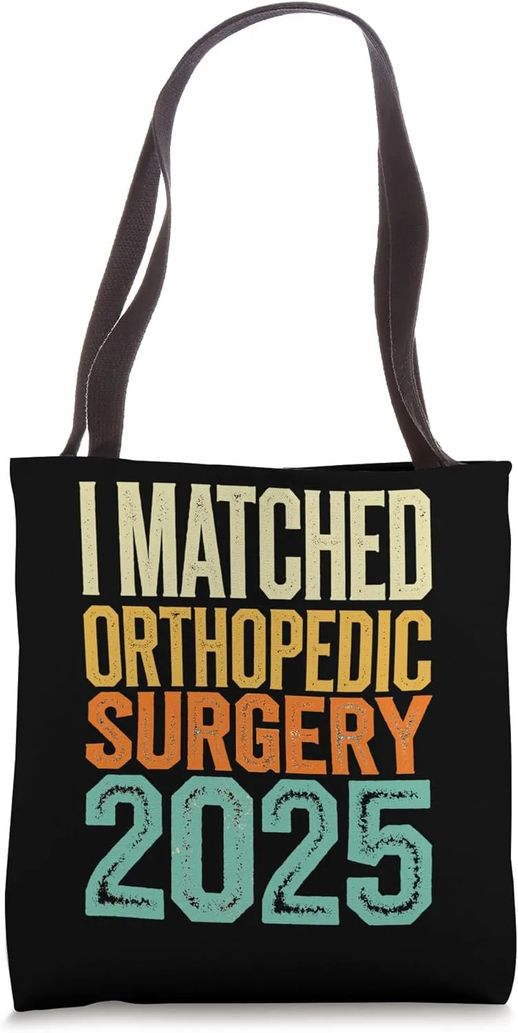 I Matched 2025 Orthopedic Surgery Resident Match Day Doctor Tote Bag