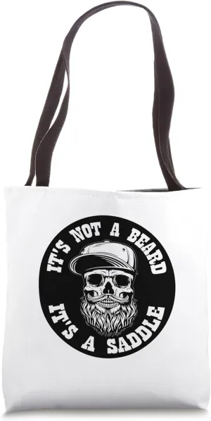 Its Not a Beard, Its a Saddle Bearded Skull Funny Men Tote Bag