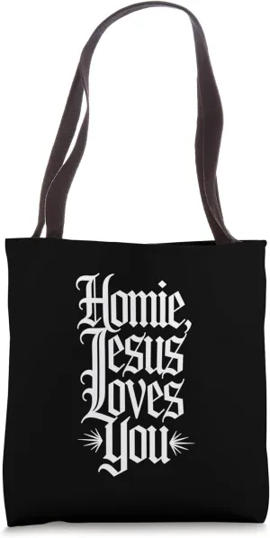 Popular Homie Jesus Loves You Urban Bold Faith Streetwear Tote Bag