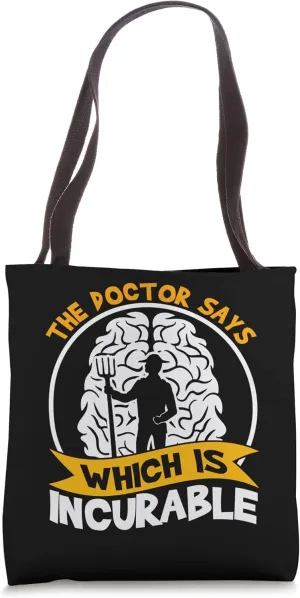 The Doctor Says For Farmers Tote Bag